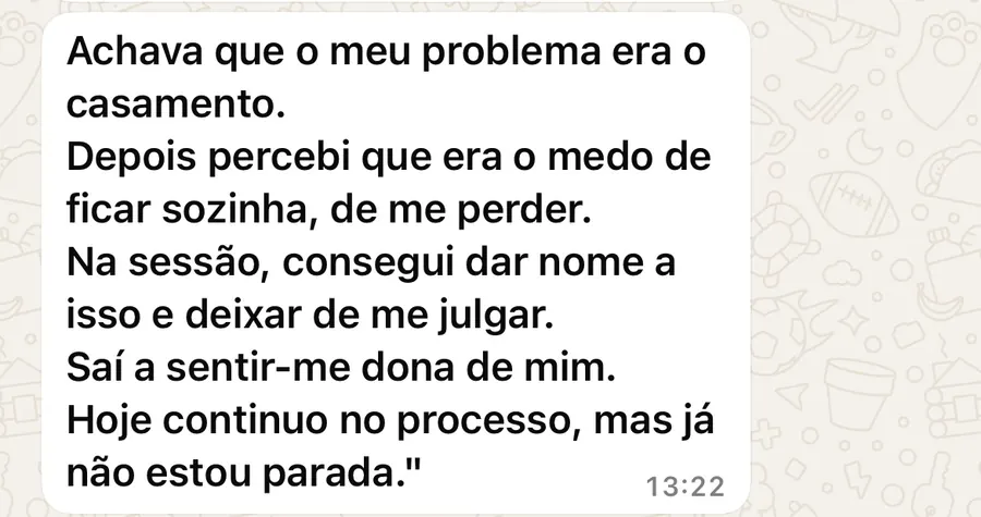 Depoimento: Saí a sentir-me dona de mim.