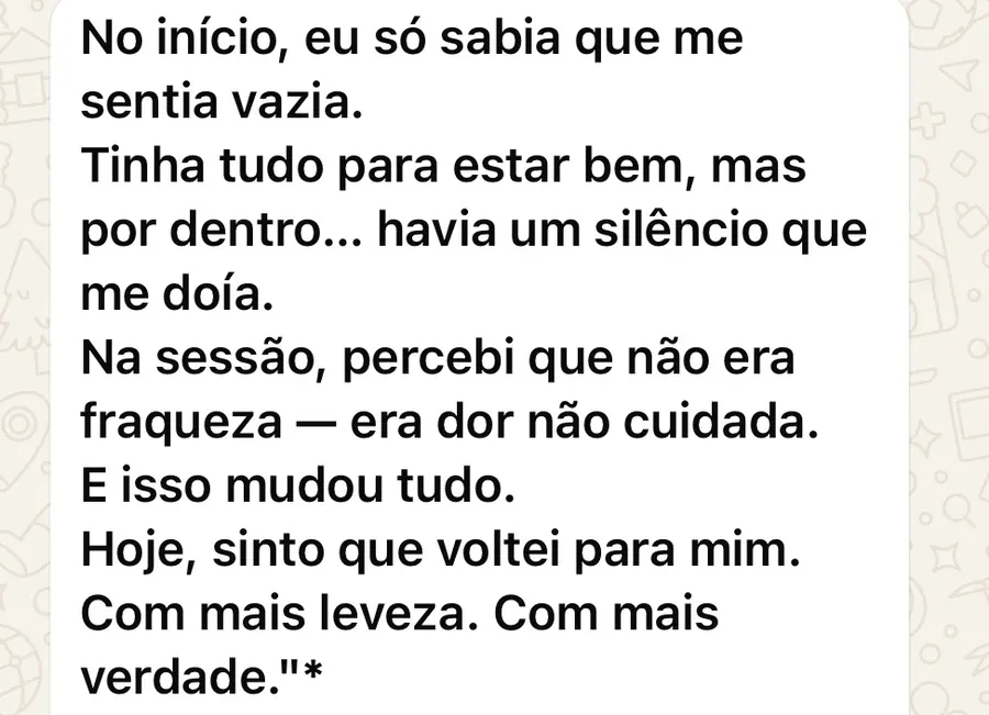 Depoimento: Hoje sinto que voltei para mim.